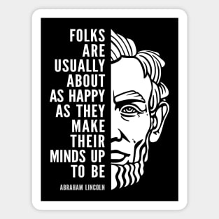 Abraham Lincoln Inspirational Quote: Folks Are Happy Magnet